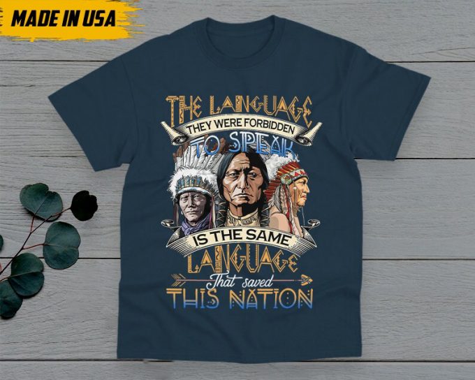 Native American Unisex T-Shirt, Native American Gift, Native American Pride Indigenous Shirt, The Language They Were Forbidden To Speak 5