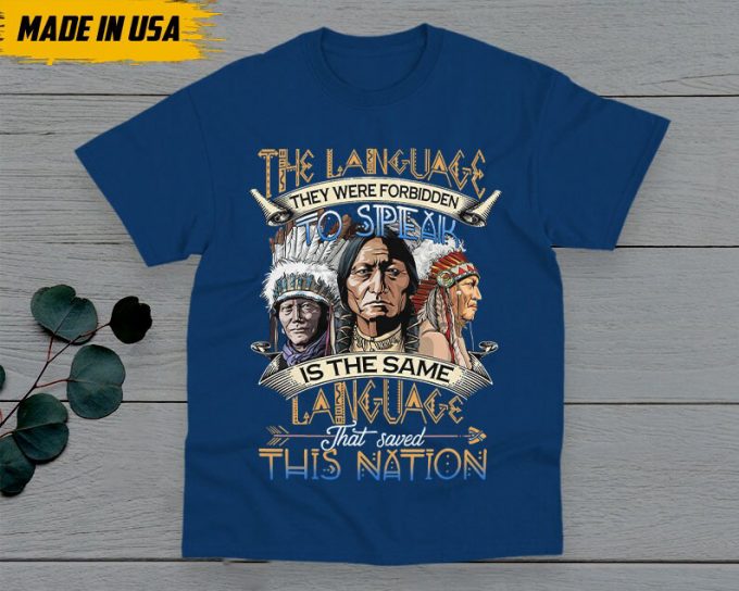 Native American Unisex T-Shirt, Native American Gift, Native American Pride Indigenous Shirt, The Language They Were Forbidden To Speak 6