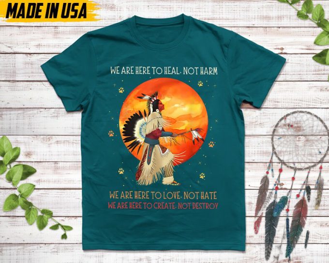 Native American Unisex T-Shirt, Native American Gift, Native American Pride Indigenous Shirt, We Are Here To Heal Not Harm Native Shirt 2