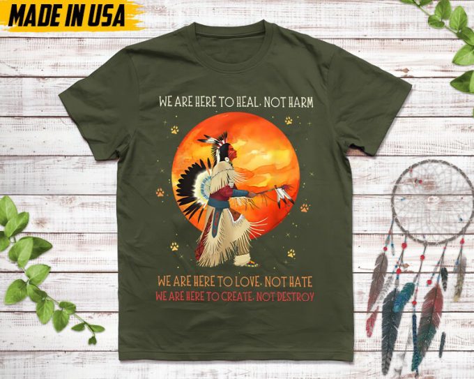 Native American Unisex T-Shirt, Native American Gift, Native American Pride Indigenous Shirt, We Are Here To Heal Not Harm Native Shirt 3