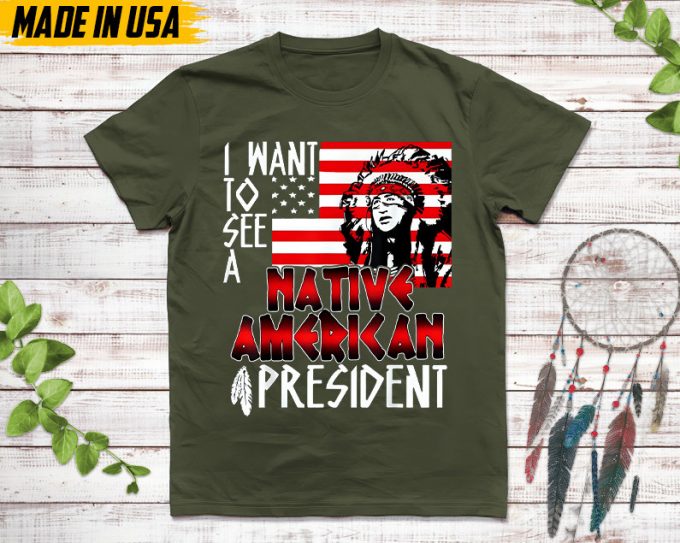 Native American Unisex T-Shirt, Native American Gift, Native American Shirt, I Want See A Native American President 6