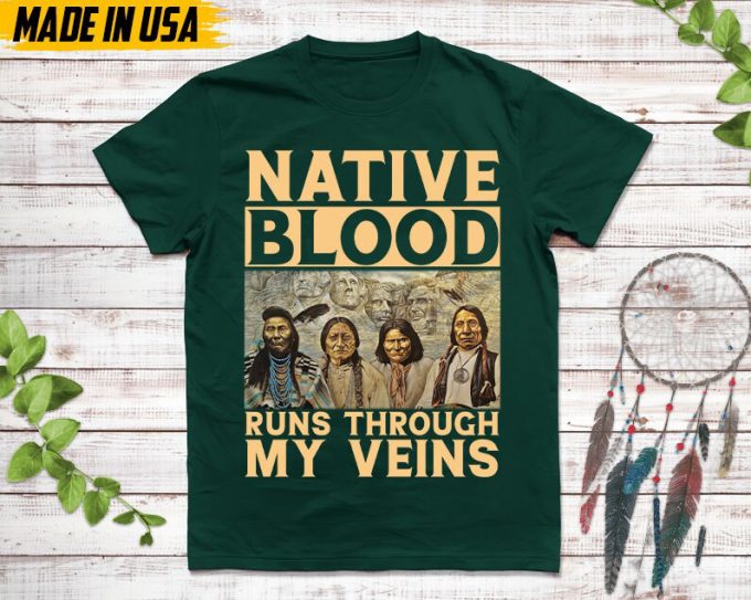 Native American Unisex T-Shirt, Native American Gift, Native American Shirt, Native Blood Runs Through My Veins 7