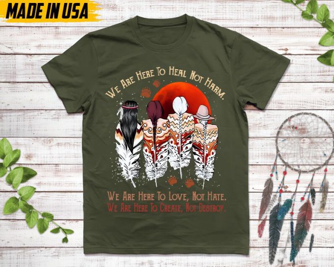 Native American Unisex T-Shirt, Native American Gift, Native American Shirt, We Are Here To Heal, Not Harm 4