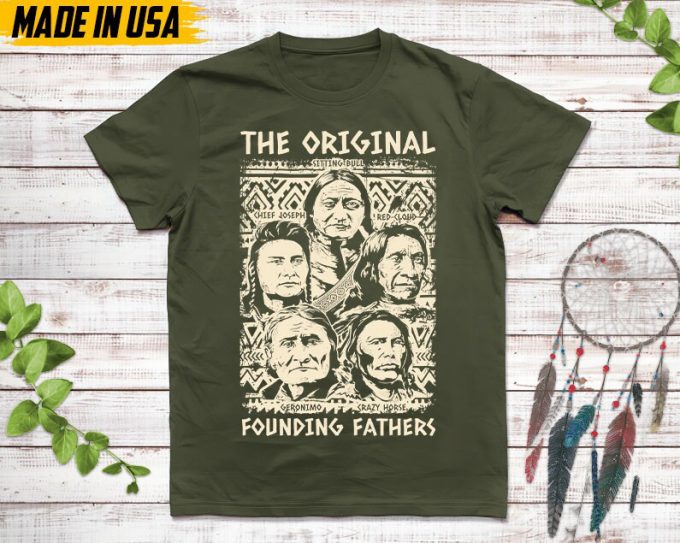 Native American Unisex Tshirt, Native American Gift, Cherokee Pride Indigenous Shirt, The Original Founding Fathers, Christmas Native Tshirt 2