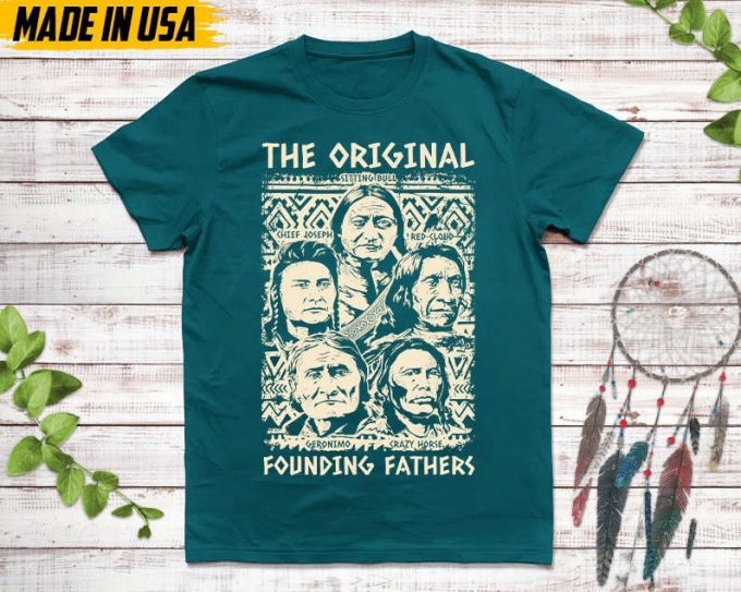 Native American Unisex Tshirt, Native American Gift, Cherokee Pride Indigenous Shirt, The Original Founding Fathers, Christmas Native Tshirt 3