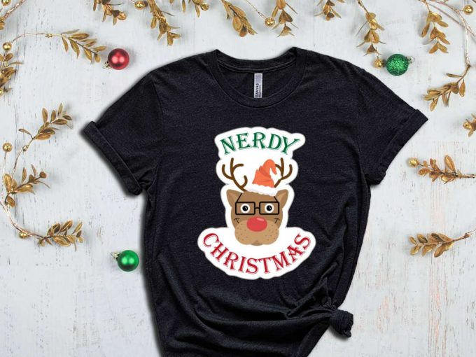 Nerdy Christmas T-Shirt, Christmas Reindeer Shirt, Xmas Deer Shirt, Christmas Deer Shirt, Funny Christmas Shirt, Christmas Party Apparel 3