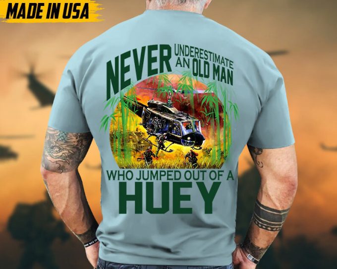 Never Underestimate An Old Man Who Jumped Out Of A Huey, Vietnam Veteran Shirt, Military Veteran T-Shirt, Veteran Day Gift For Dad Grandpa 2