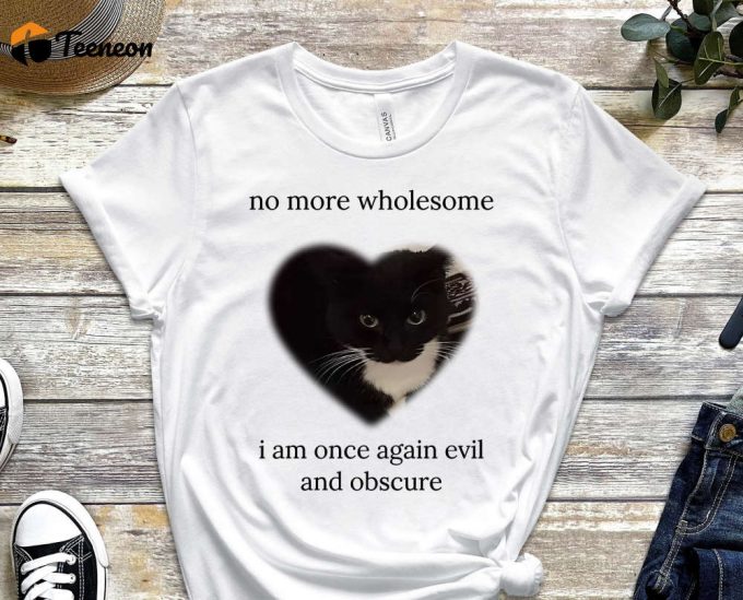 No More Wholesome, Once Evil And Obscure, Cool Cat Shirt, Cat Tee, Black Cat Tee, Funny Cat Shirt, Kitten Shirt, Cat Lover Shirt 1