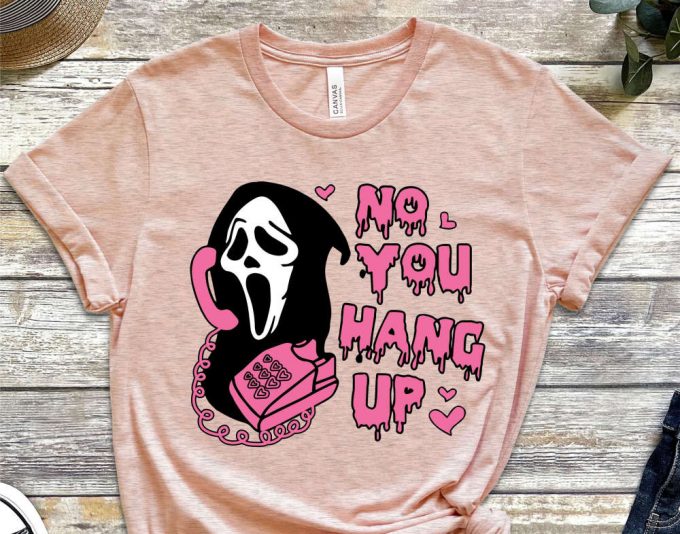 No You Hang Up Shirt, Ghostface Shirt, Scream Movie Shirt, Horror Shirt, Halloween Shirt, Ghost Shirt, Halloween Costume 4