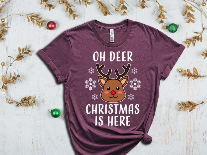 Oh Deer Christmas Is Here T-Shirt, Xmas Deer Shirt, Christmas Reindeer Shirt, Funny Christmas Shirt, Christmas Gift, Reindeer Graphic Tees 4