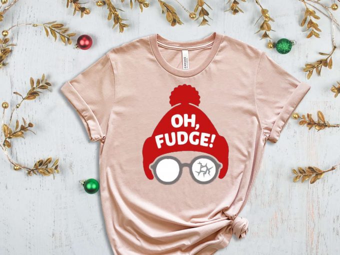 Oh Fudge T-Shirt, Christmas Vacation Shirt, Funny Holiday Tee, Christmas Shirts, Christmas Gift Tshirt, Xmas Party Outfits, Holiday Shirts 3