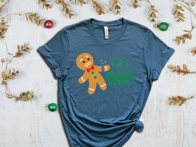 Oh Snap Ginger Bread Man T-Shirt, Cookie Shirt, Cookie Season, Cookie Lover Christmas Gift, Funny Christmas Shirt, Sarcastic Xmas Tshirt 5