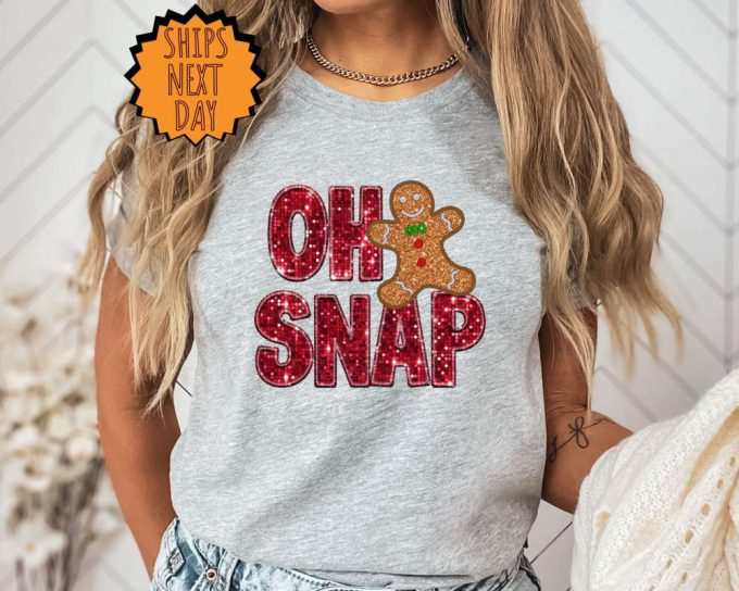 Oh Snap Gingerbread Shirt: Festive Xmas Cookie Gift With Sparkly Christmas Design!