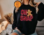 Oh Snap Gingerbread Sweatshirt, Christmas Gingerbread Hoodie, Xmas Cookie Gift Sweater, Sparkly Christmas Cookie Shirt ,Christmas  Shirt