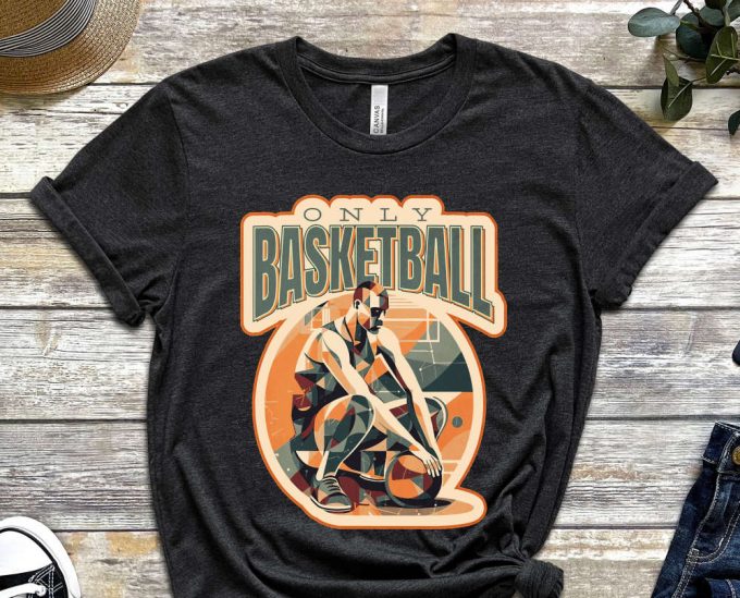 Only Basketball Shirt, Sports Shirt, Art Shirt, Cubism Shirt, Basketball Ball, Sportsmanship Shirt, Real Sports Shirt, Unisex Shirt 2