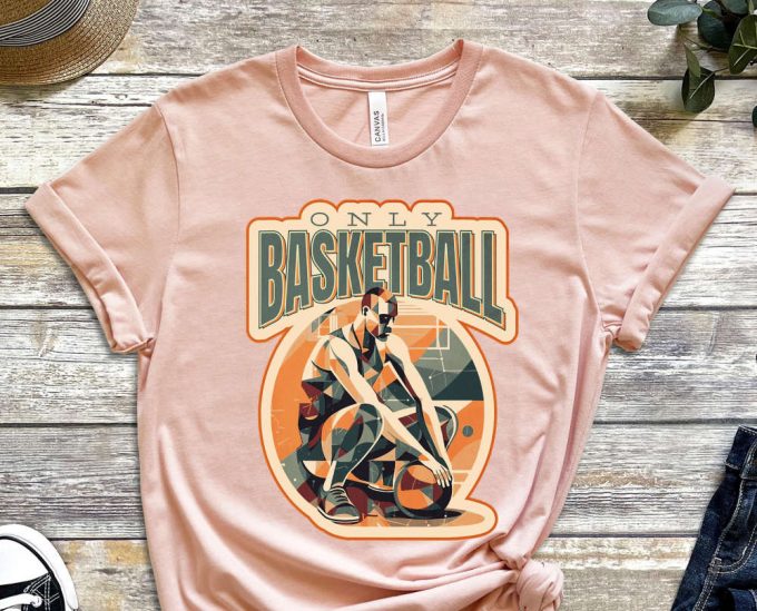 Only Basketball Shirt, Sports Shirt, Art Shirt, Cubism Shirt, Basketball Ball, Sportsmanship Shirt, Real Sports Shirt, Unisex Shirt 4