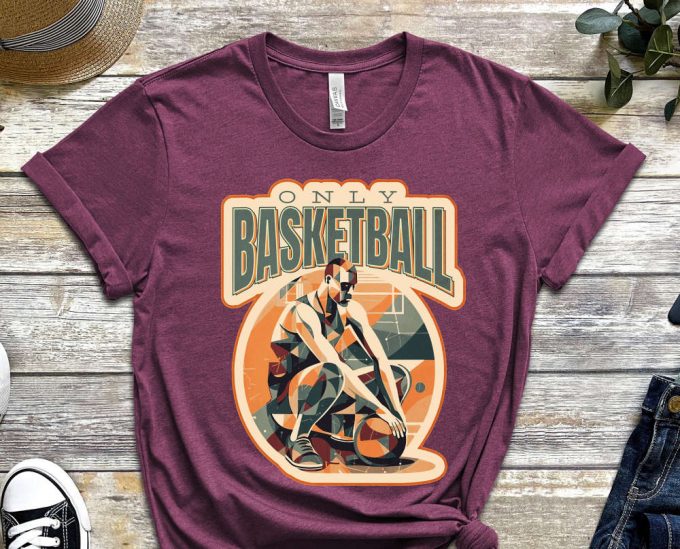 Only Basketball Shirt, Sports Shirt, Art Shirt, Cubism Shirt, Basketball Ball, Sportsmanship Shirt, Real Sports Shirt, Unisex Shirt 6