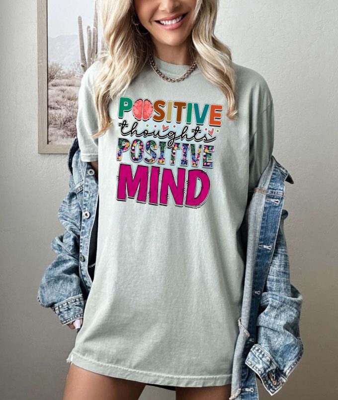 Boost Mental Health With Positive Thoughts T-Shirt Comfort Colors Shirt For Anxiety &Amp; Mindfulness Perfect Counselor Shirt 3