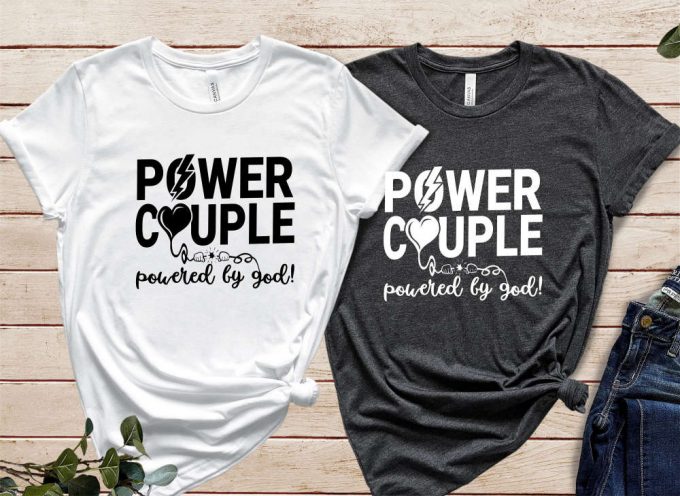 Power Couple T-Shirts, Valentines Day Couples Shirts, His And Her Valentines Day Shirt, Anniversary Shirt, Valentine Shirt, Matching Couples 5