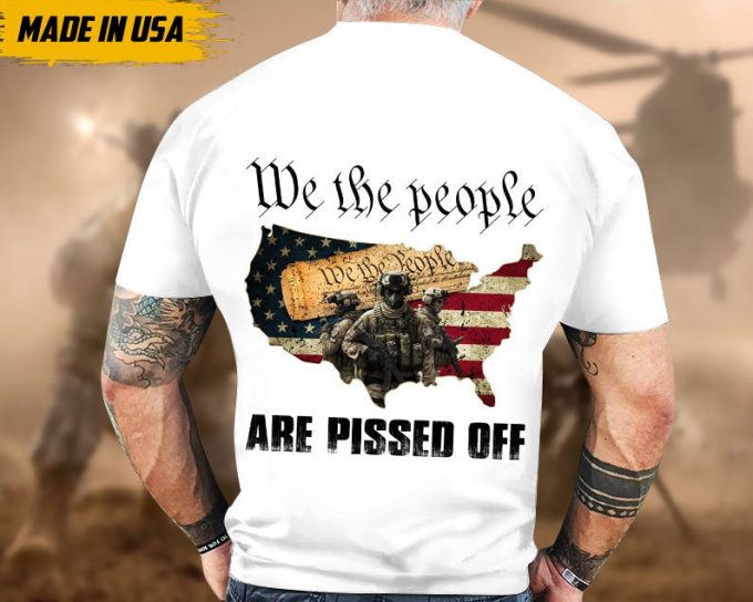 Proudly Served Veteran Shirt, Veteran Day, Gift For Veteran, Jesus Christ Shirt, Family Is Not About Blood, We The People Are Pissed Off 2
