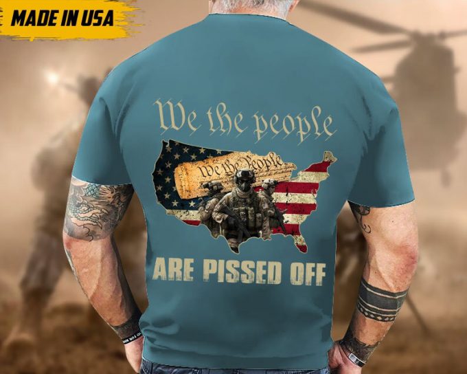 Proudly Served Veteran Shirt, Veteran Day, Gift For Veteran, Jesus Christ Shirt, Family Is Not About Blood, We The People Are Pissed Off 3