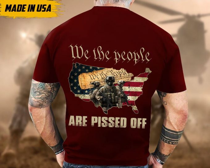 Proudly Served Veteran Shirt, Veteran Day, Gift For Veteran, Jesus Christ Shirt, Family Is Not About Blood, We The People Are Pissed Off 6