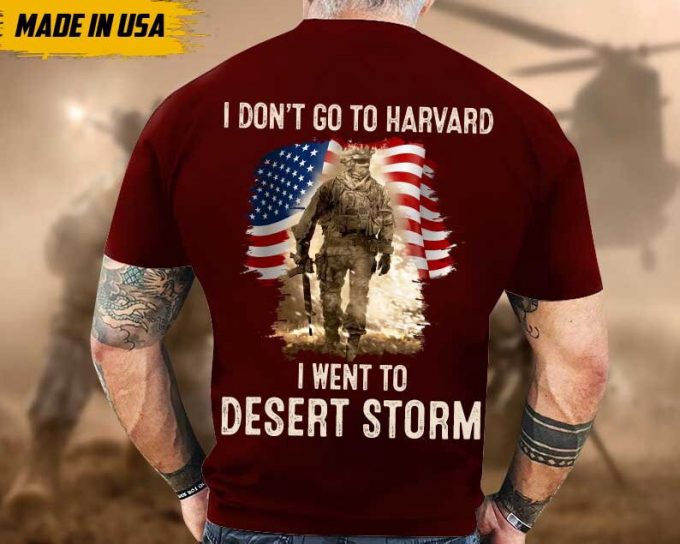 Proudly Served Veteran Shirt, Veteran Day, Gift For Veteran, Jesus Christ Shirt, I Don'T Go To Harvard, I Went To Desert Storm 2