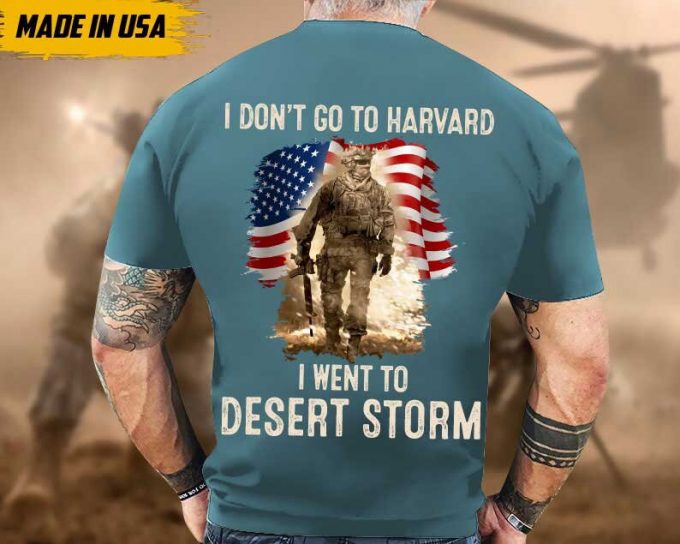 Proudly Served Veteran Shirt, Veteran Day, Gift For Veteran, Jesus Christ Shirt, I Don'T Go To Harvard, I Went To Desert Storm 3