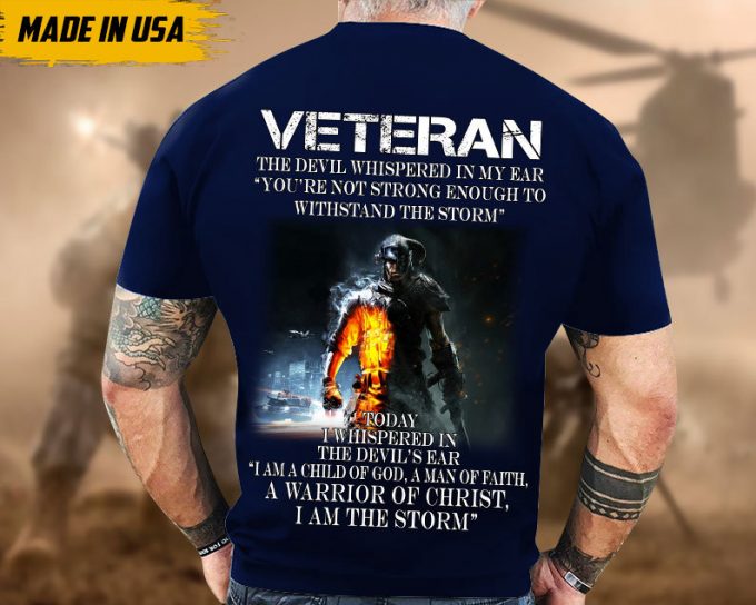 Proudly Served Veteran Shirt, Veteran Day, Gift For Veteran, Jesus Christ Shirt, I May Be Older, Not Strong Enough To Withstand The Storm 4