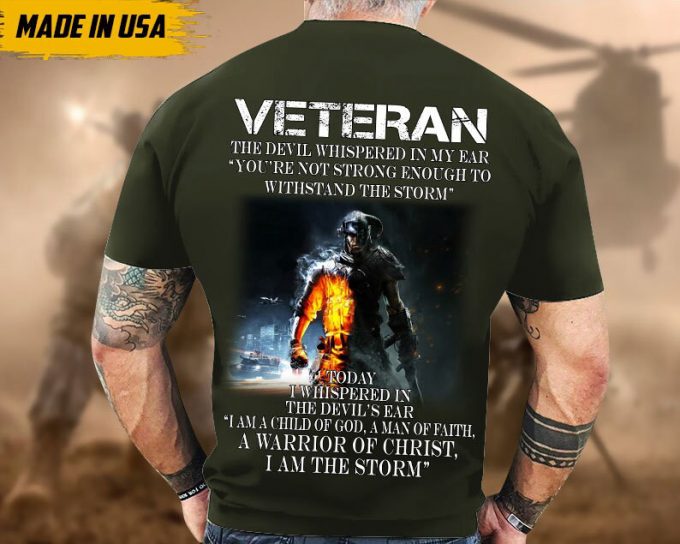 Proudly Served Veteran Shirt, Veteran Day, Gift For Veteran, Jesus Christ Shirt, I May Be Older, Not Strong Enough To Withstand The Storm 5