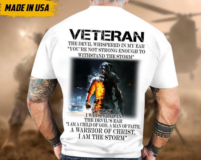 Proudly Served Veteran Shirt, Veteran Day, Gift For Veteran, Jesus Christ Shirt, I May Be Older, Not Strong Enough To Withstand The Storm 6