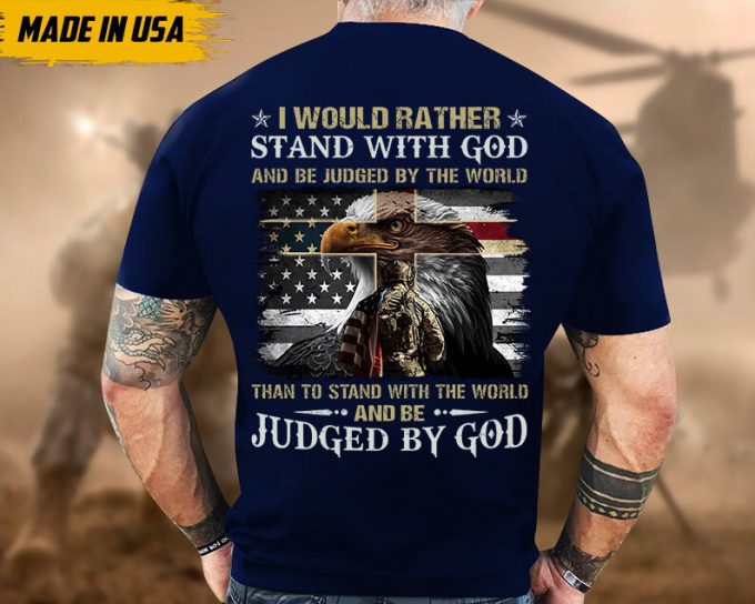 Proudly Served Veteran Shirt, Veteran Day, Gift For Veteran, Jesus Christ Shirt, I Rather Than Stand With God 5