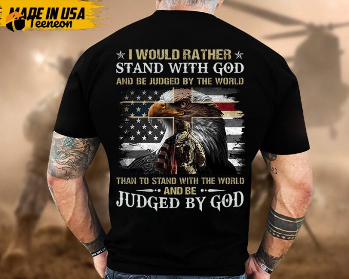 Proudly Served Veteran Shirt, Veteran Day, Gift For Veteran, Jesus Christ Shirt, I Rather Than Stand With God 1