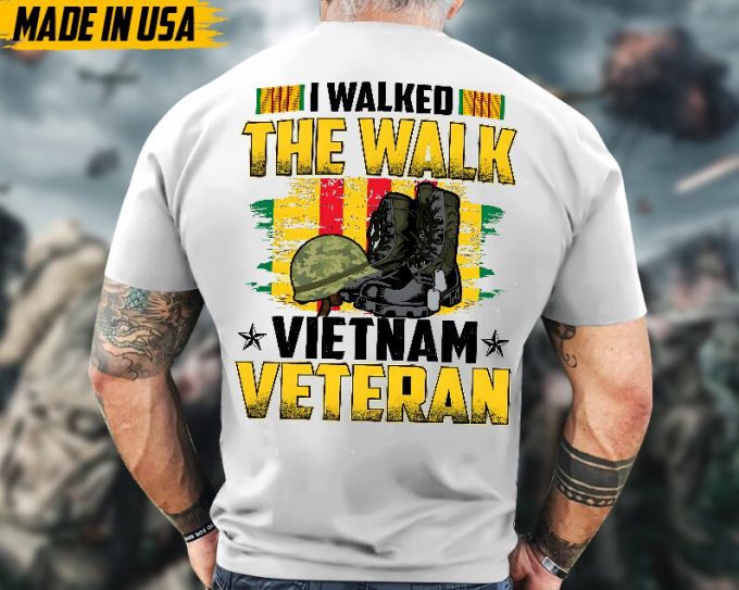 Proudly Served Veteran Shirt, Veteran Day, Gift For Veteran, Jesus Christ Shirt, I Walked The Walk Vietnam Veteran 4