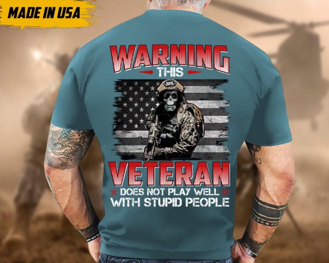Proudly Served Veteran Shirt, Veteran Day, Gift For Veteran, Jesus Christ Shirt, This Veteran Does Not Play Well With Stupid People 2