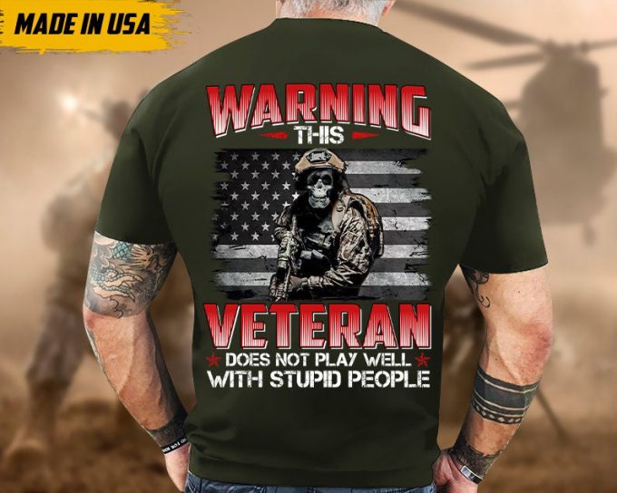 Proudly Served Veteran Shirt, Veteran Day, Gift For Veteran, Jesus Christ Shirt, This Veteran Does Not Play Well With Stupid People 6