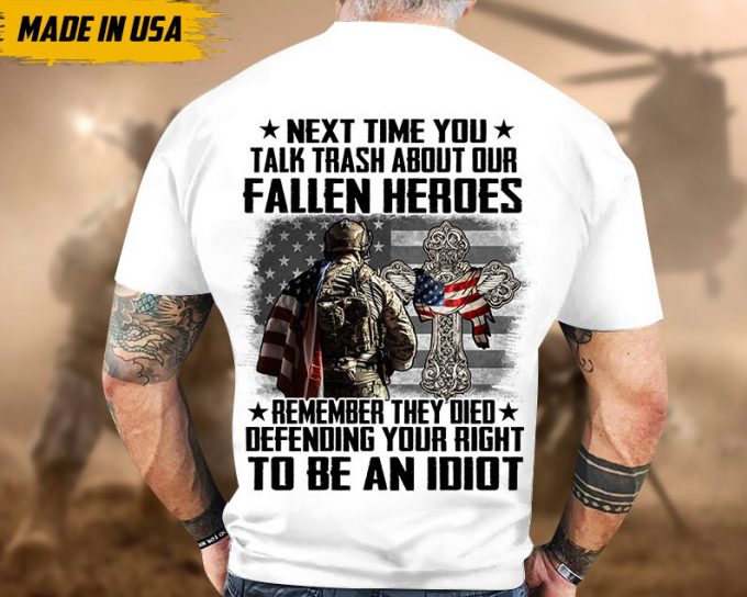 Proudly Served Veteran Tshirt, Remember They Died Defending Your Right To Be An Idiot, American Flag Sleeve Tee, Patriotic Fathers Day Gift 4