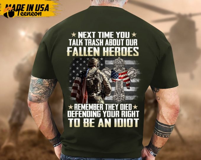 Proudly Served Veteran Tshirt, Remember They Died Defending Your Right To Be An Idiot, American Flag Sleeve Tee, Patriotic Fathers Day Gift 1