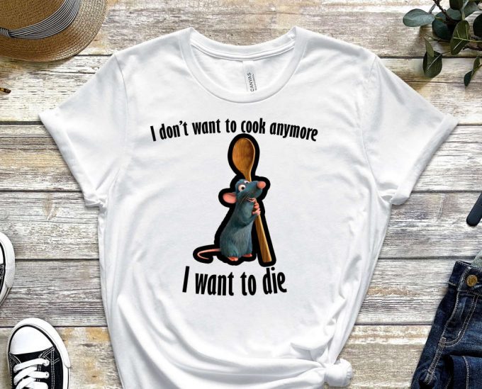 Ratatouille Shirt, I Don'T Want To Cook Anymore, I Want Do Die Shirt, Suicide Shirt, Dead Shirt, Depressed Shirt, Chef Tee, Unisex Shirt 3