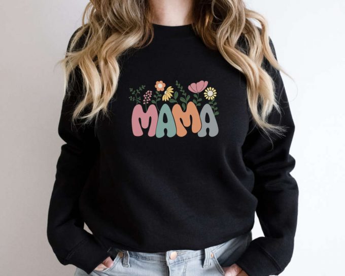 Retro Floral Mama Sweatshirt - Perfect Mother S Day Gift For Mom! 2