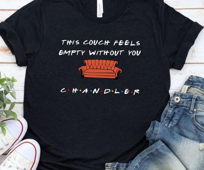 Rip Chandler Tshirt, This Couch Is Empty Without You, Rip Matthew Perry, Remembering Chandler, Friends Couch Shirt 4