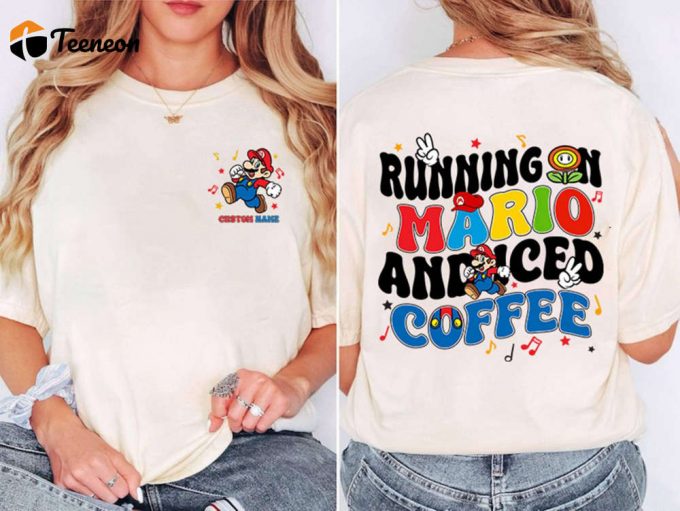 Custom Mario Family Shirt Running On Mario &Amp;Amp; Iced Coffee Gamer Shirt With Mario Luigi Bowser &Amp;Amp; Princess Peach 1