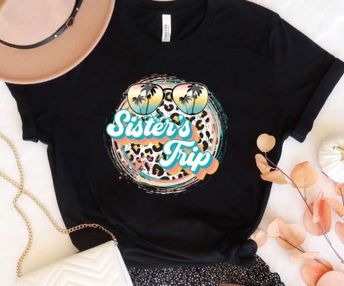 Sisters Trip Leopard Print T-Shirt, Womens Vacation Shirts, Sisters Vacation Retro Tee, Sisters' Trip Shirt Leopard, Sister'S Vacation Tee 4