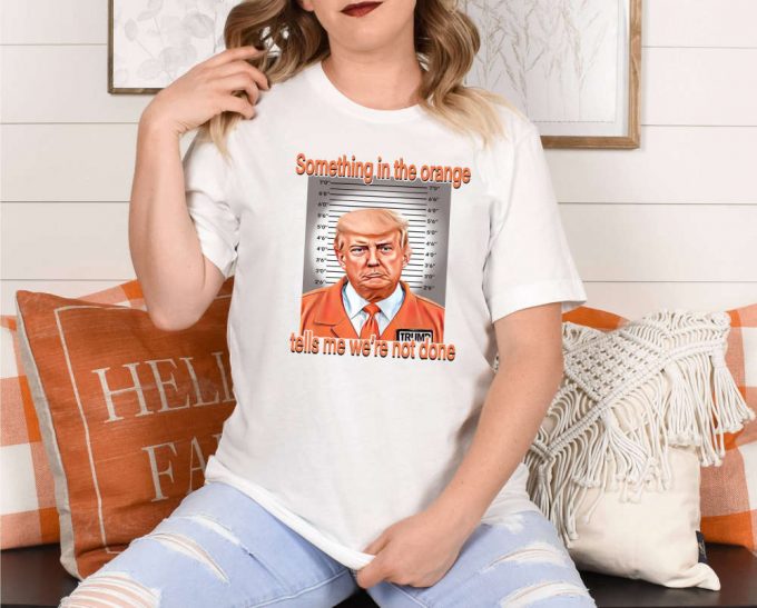 Empower Her With A Funny Trump Shirt: Social Activism T-Shirt Political Awareness Trump Mug Shot Shirt - Perfect Gift For Social Events 2