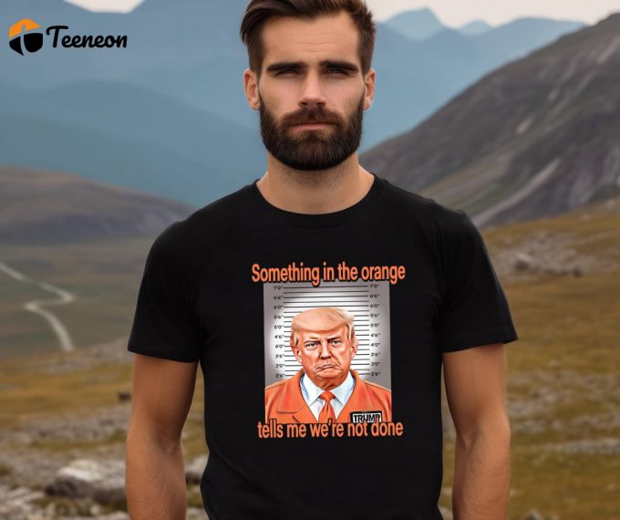 Empower Her With A Funny Trump Shirt: Social Activism T-Shirt Political Awareness Trump Mug Shot Shirt - Perfect Gift For Social Events 1