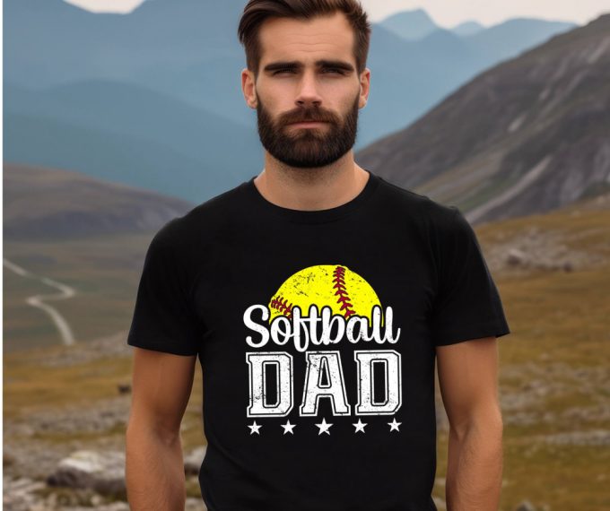 Show Your Support As A Softball Dad: Baseball Player &Amp; Coach Shirt Perfect Fathers Day Gift! Shop Our Favorite Baseball Team Shirt &Amp; Softball Apparel 2