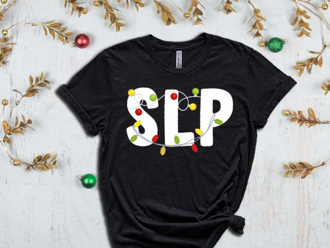 Speech Language Pathologist Christmas T-Shirt, Gift For Slp, Slp Christmas T Shirt, Slp Xmas, Speech Therapy, Speech Language Therapist 3