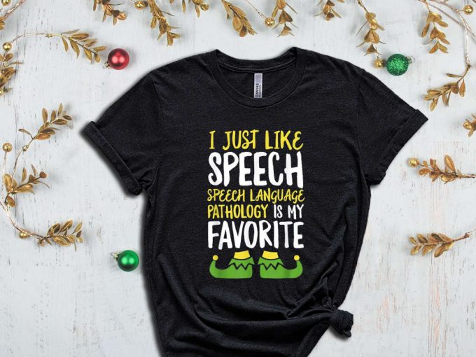 Speech Language Pathology Is My Favorite T-Shirt, Speech Therapy, Speech Language Therapist, Gift For Slp, Slp Christmas Tshirt, Slp Xmas 3