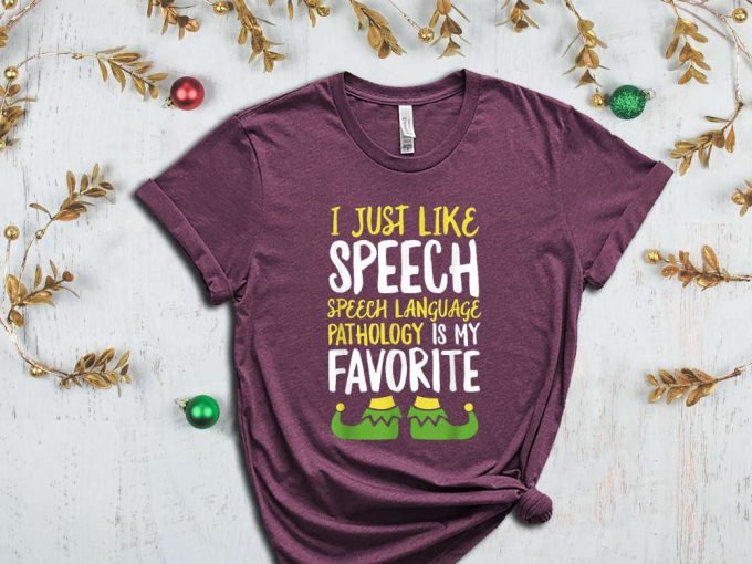 Speech Language Pathology Is My Favorite T-Shirt, Speech Therapy, Speech Language Therapist, Gift For Slp, Slp Christmas Tshirt, Slp Xmas 4