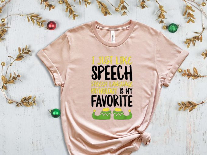 Speech Language Pathology Is My Favorite T-Shirt, Speech Therapy, Speech Language Therapist, Gift For Slp, Slp Christmas Tshirt, Slp Xmas 7